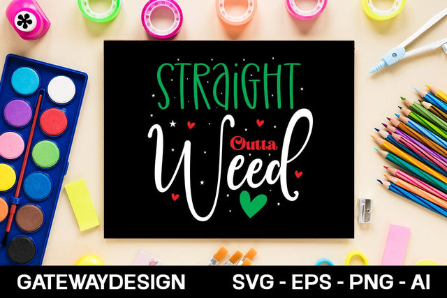 Straight Outta Weed Svg Design SVG designmaster24 