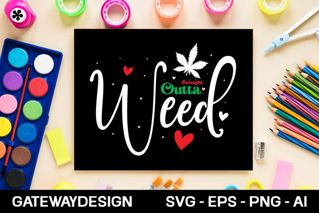 Straight Outta Weed Svg Design SVG designmaster24 