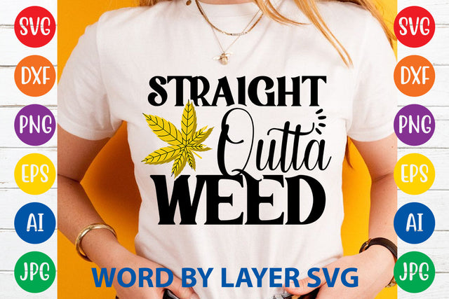 Straight Outta Weed, Weed SVG Cut File SVG Rafiqul20606 