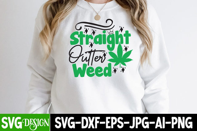 Straight Outter Weed SVG Cut File ,Straight Outter Weed SVG Design , Straight Outter Weed SVG Quotes SVG BlackCatsMedia 