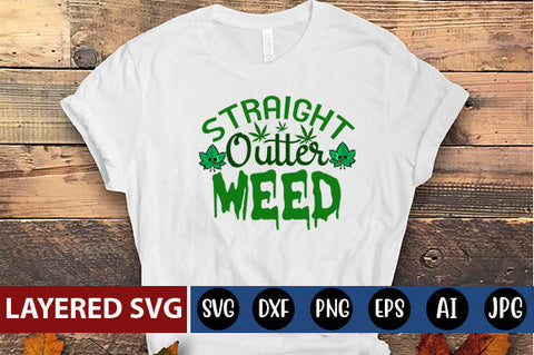 Straight Outter Weed SVG cute file SVG Blessedprint 
