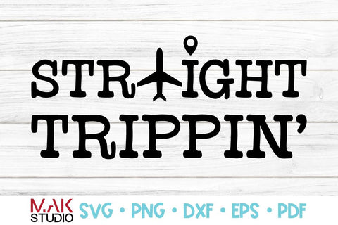 Straight trippin svg Straight trippin' svg Straight trippin' png Travel svg Airplane svg Vacation svg trips Beach vacay svg SVG MAKStudion 