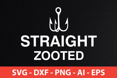 STRAIGHT ZOOTED- t shirt SVG nirmal108roy 
