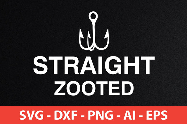 STRAIGHT ZOOTED- t shirt SVG nirmal108roy 