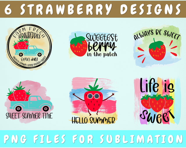Strawberry Sublimation Designs Bundle, 6 Strawberry Quotes PNG Files, Farm Fresh Strawberries PNG, Sweetest Berry In The Patch PNG Sublimation HappyDesignStudio 