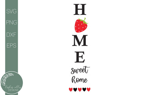 Strawberry Vertical Porch Sign Svg-Home Sweet Home Quote Svg SVG Linden Valley Designs 