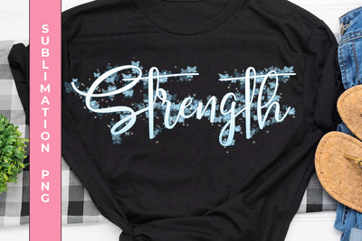 Strength Affirmation Sublimation PNG Sublimation Sintegra 