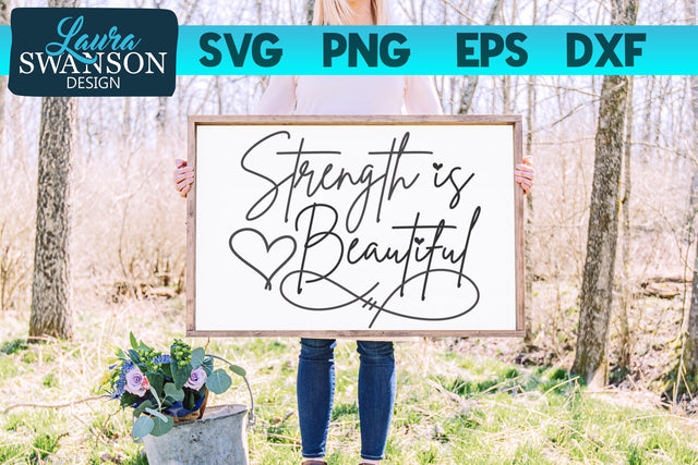 Strength is Beautiful SVG Cut File SVG Laura Swanson Design 