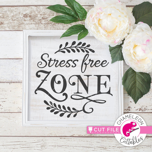 Stress free Zone - Porch Patio - Farmhouse Style SVG Chameleon Cuttables 