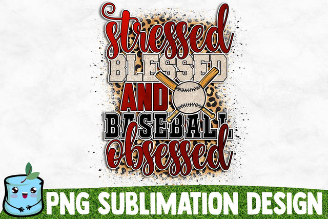 Stressed Blessed And Baseball Obsessed Sublimation Design Sublimation MintyMarshmallows 