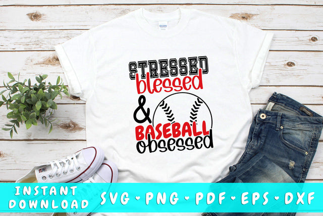 Stressed Blessed And Baseball Obsessed SVG SVG HappyDesignStudio 