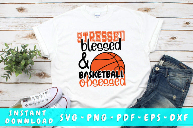 Stressed Blessed And Basketball Obsessed SVG SVG HappyDesignStudio 