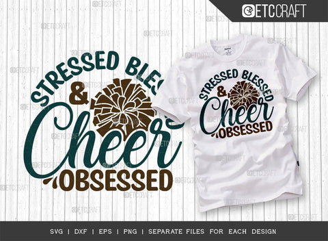 Stressed Blessed And Cheer Obsessed SVG Bundle, Cheerleading Svg, Cheer Svg, Cheer Life Svg, Cheer Team Svg, Cheer Quotes, ETC T00165 SVG ETC Craft 