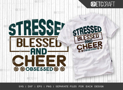 Stressed Blessed And Cheer Obsessed SVG Bundle, Cheerleading Svg, Cheer Svg, Cheer Life Svg, Cheer Team Svg, Cheer Quotes, ETC T00165 SVG ETC Craft 