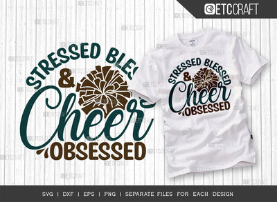 Stressed Blessed And Cheer Obsessed SVG Cut File, Cheerleading Svg, Cheer Svg, Cheer Life Svg, Cheer Team Svg, Cheer Quotes, ETC T00165 SVG ETC Craft 