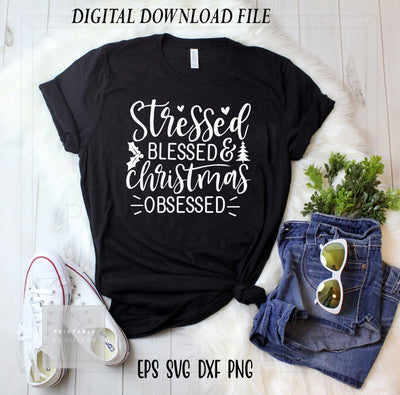 Stressed blessed and Christmas obsessed svg, Christmas svg, Christmas cricut, Christmas t shirt svg SVG Isabella Machell 