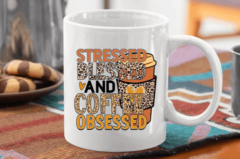 Stressed blessed and coffee obsessed Sublimation PNG, Coffee Sublimation Design Sublimation Regulrcrative 