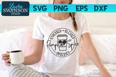 Stressed Blessed and Pumpkin Spice Obsessed SVG Cut File SVG Laura Swanson Design 
