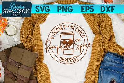 Stressed Blessed and Pumpkin Spice Obsessed SVG Cut File SVG Laura Swanson Design 