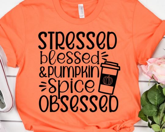 Stressed Blessed and Pumpkin Spice Obsessed SVG - Fall Quote SVG - Pumpkin Spice SVG SVG She Shed Craft Store 