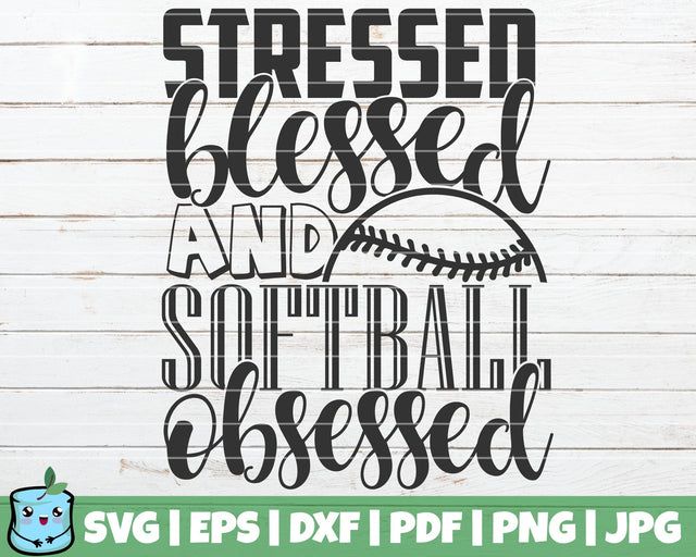 Stressed Blessed And Softball Obsessed SVG MintyMarshmallows 