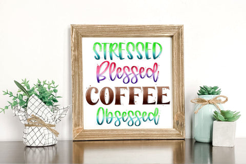 Stressed Blessed Coffee Obsessed PNG | Funny Coffee Saying SVG B Renee Design 
