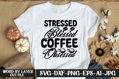 Stressed Blessed Coffee Obsessed SVG DESIGN SVG MStudio 