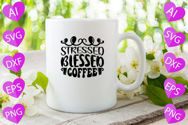Stressed Blessed Coffee SVG CraftlabSvg29 