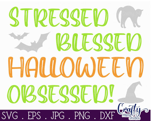 Stressed Blessed Halloween Obsessed SVG Crafty Mama Studios 