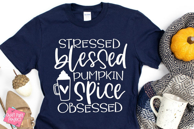 Stressed Blessed Pumkin Spice, Fall Tshirt Svg, Autumn Cut File SVG Craft Pixel Perfect 
