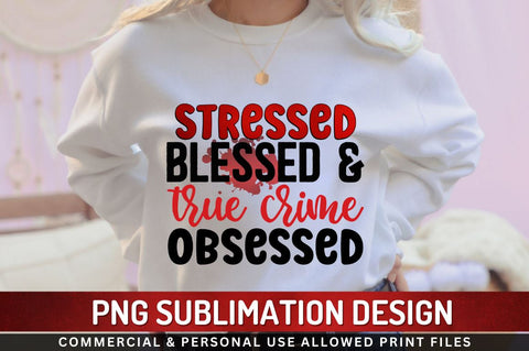 Stressed blessed Sublimation PNG Sublimation Regulrcrative 
