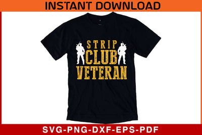 Strip Club Veteran US Army Veteran SVG PNG PDF Cut File SVG SVG Print File 