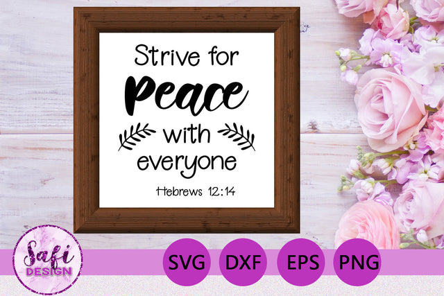 Strive For Peace Bible Verse SVG SVG Safi Design 