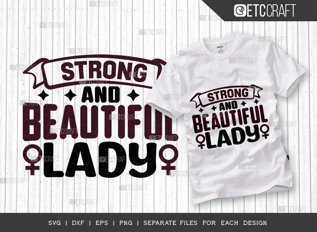 Strong And Beautiful Lady SVG Cut File, Womens Day Svg, Girl Power, Strong Women, International Womens Day, Womens Day Quote, ETC T00414 SVG ETC Craft 