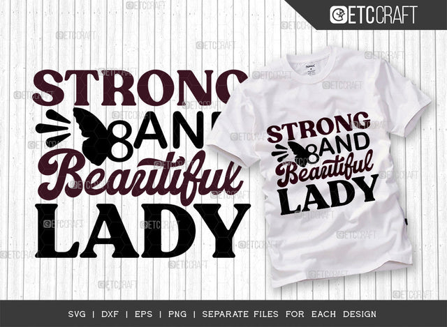Strong And Beautiful Lady SVG Cut File, Womens Day Svg, Girl Power, Strong Women, International Womens Day, Womens Day Quote, ETC T00414 SVG ETC Craft 