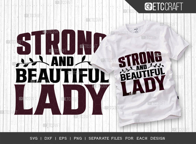 Strong And Beautiful Lady SVG Cut File, Womens Day Svg, Girl Power, Strong Women, International Womens Day, Womens Day Quote, ETC T00414 SVG ETC Craft 