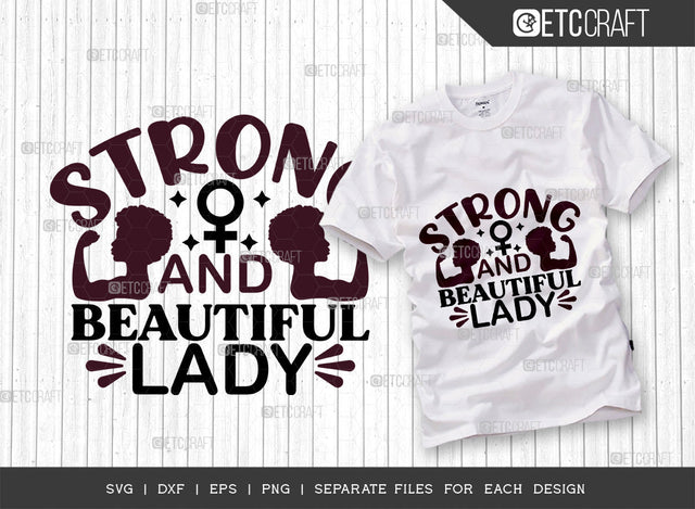 Strong And Beautiful Lady SVG Cut File, Womens Day Svg, Girl Power, Strong Women, International Womens Day, Womens Day Quote, ETC T00414 SVG ETC Craft 