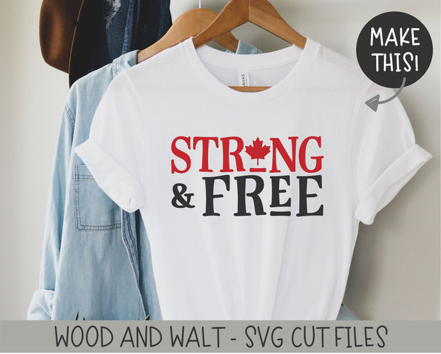 Strong And Free SVG | Canada Day Cut File SVG Wood And Walt 