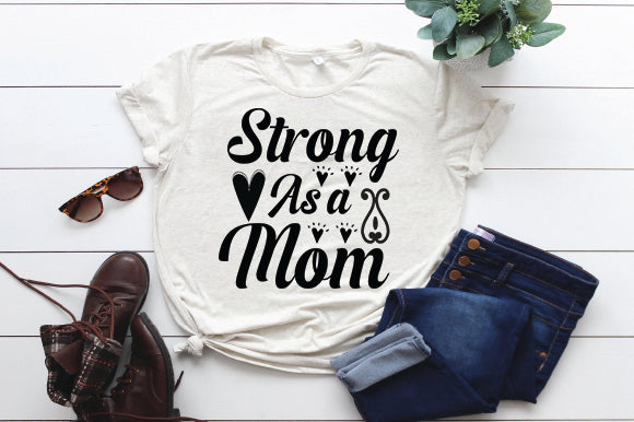 Strong As a Mom SVG thesvgfactory 