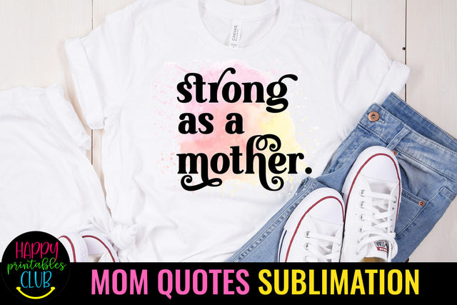 Strong as a Mother I Mothers Day Sublimation Sublimation Happy Printables Club 