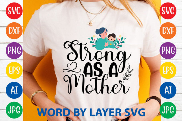 Strong As A Mother, Mom SVG Cut File SVG Rafiqul20606 