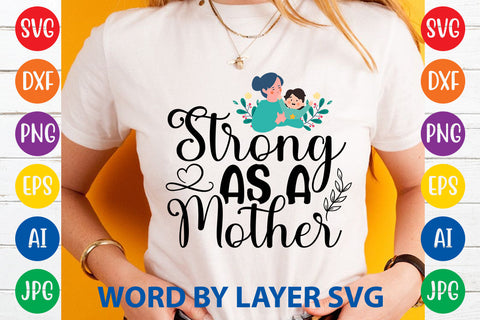 Strong As A Mother, Mom SVG Cut File SVG Rafiqul20606 