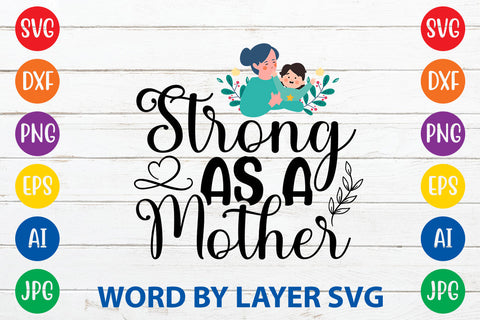 Strong As A Mother, Mom SVG Cut File SVG Rafiqul20606 