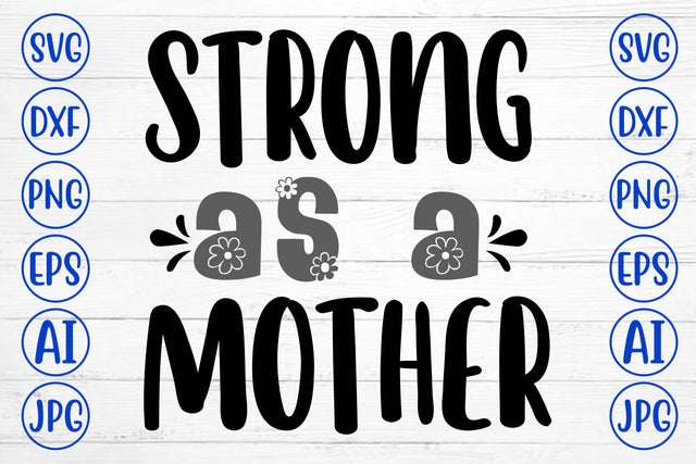 Strong As A Mother SVG Cut File SVG Syaman 