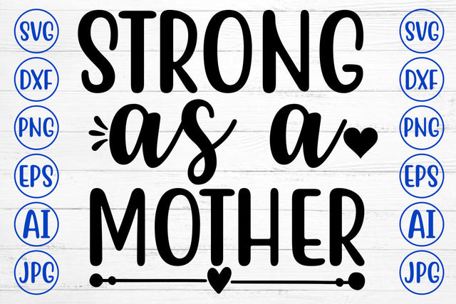 STRONG AS A MOTHER SVG Cut File SVG Syaman 