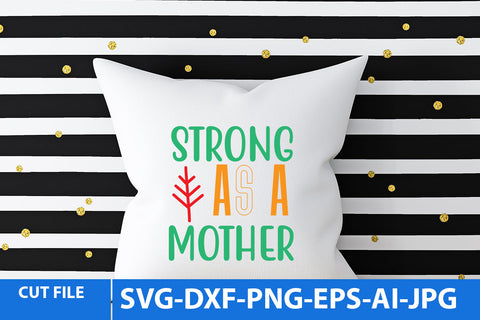 Strong AS A Mother SVG Design SVG BlackCatsMedia 
