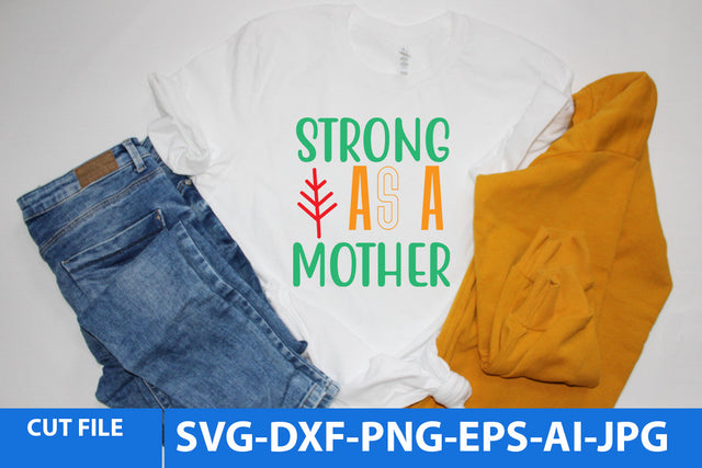 Strong AS A Mother SVG Design SVG BlackCatsMedia 
