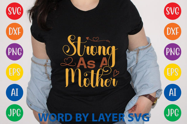 Strong As A Mother SVG Design SVG Rafiqul20606 