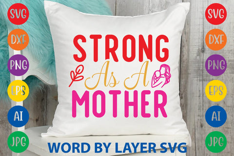 Strong As A Mother SVG Design SVG Rafiqul20606 
