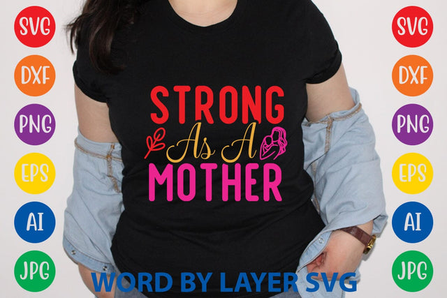 Strong As A Mother SVG Design SVG Rafiqul20606 